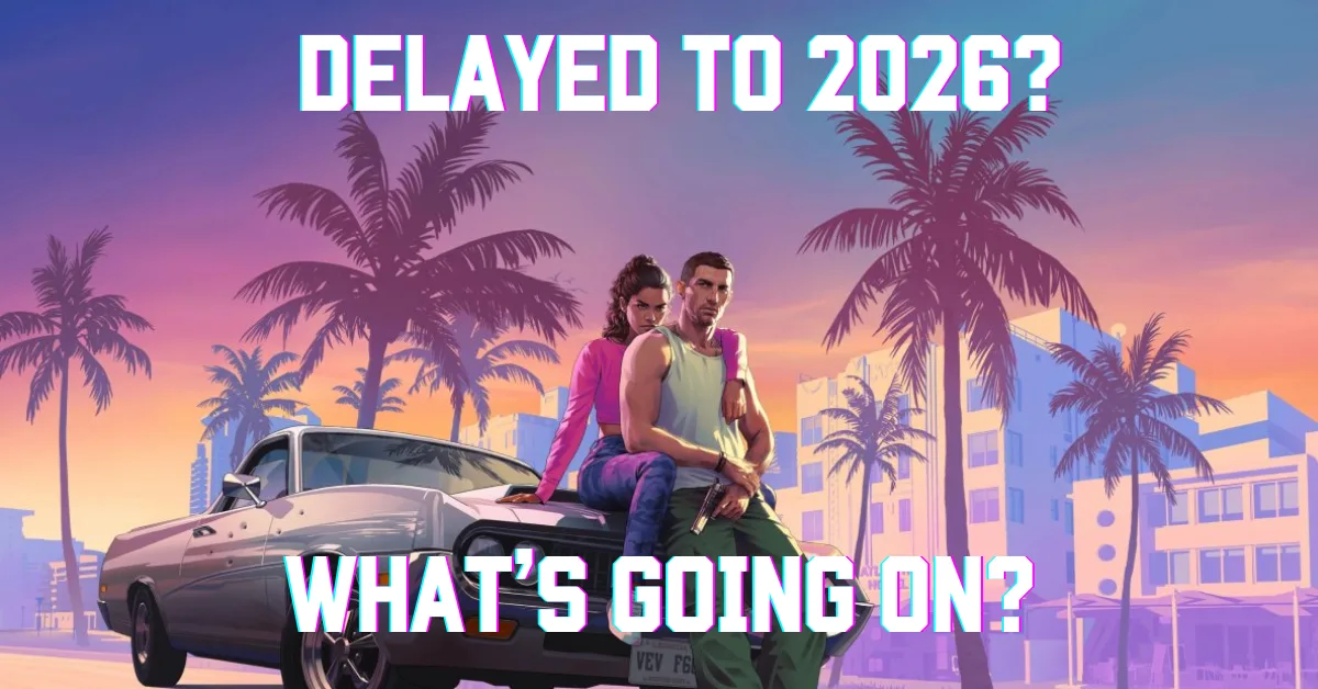 gta6 release date postponed